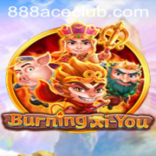 Exploring the Exciting World of BurningXiYou and 888ACE CLUB