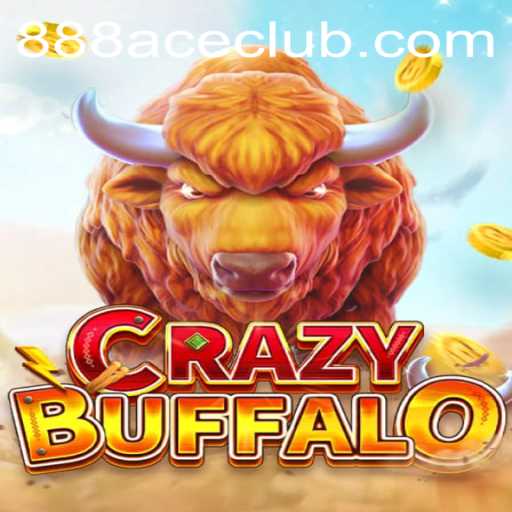 Unraveling the Excitement of CRAZYBUFFALO at 888ACE CLUB